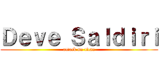 Ｄｅｖｅ Ｓａｌｄｉｒｉ (attack on titan)