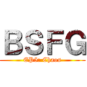 ＢＳＦＧ (EP5: Chaos)
