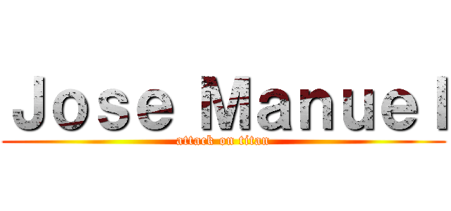 Ｊｏｓｅ Ｍａｎｕｅｌ (attack on titan)