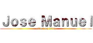 Ｊｏｓｅ Ｍａｎｕｅｌ (attack on titan)