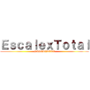 ＥｓｃａｌｅｘＴｏｔａｌ (SUSCRIBETE)
