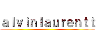 ａｌｖｉｎｌａｕｒｅｎｔｔ ()