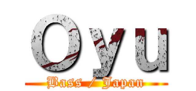 Ｏｙｕ (Bass / Japan)