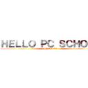 ＨＥＬＬＯ ＰＣ ＳＣＨＯＯＬ (BY　CHITA)