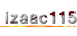 ｉｚａａｃ１１５ (Gameplays)
