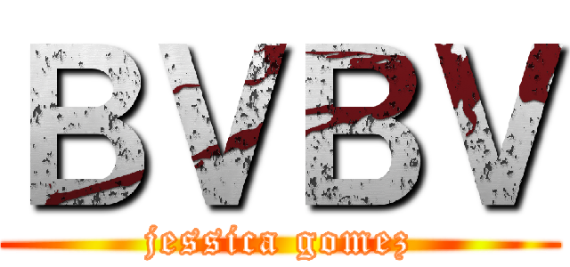 ＢＶＢＶ (jessica gomez)