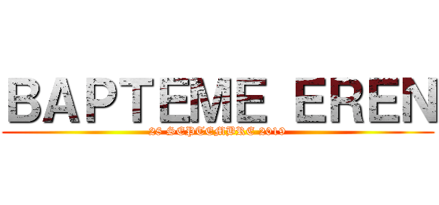 ＢＡＰＴＥＭＥ ＥＲＥＮ (28 SEPTEMBRE 2019)