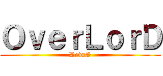 ＯｖｅｒＬｏｒＤ (DevaS)