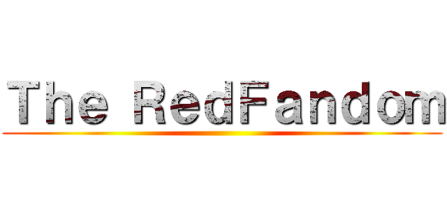 Ｔｈｅ ＲｅｄＦａｎｄｏｍ ()