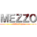 ＭＥＺＺＯ (saikoukayo)