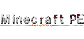 Ｍｉｎｅｃｒａｆｔ ＰＥ (Crafting Building)