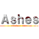 Ａｓｈｅｓ (attack on titan)