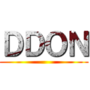 ＤＤＯＮ ()