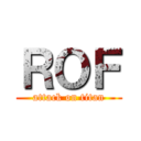 ＲＯＦ (attack on titan)