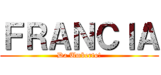 ＦＲＡＮＣＩＡ (Da Umberto!)
