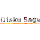 Ｏｔａｋｕ Ｓａｇａ (attack on fandom)