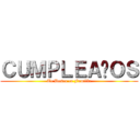 ＣＵＭＰＬＥＡÑＯＳ (Te Desea tu Familia)