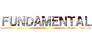 ＦＵＮＤＡＭＥＮＴＡＬ ()