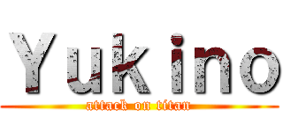 Ｙｕｋｉｎｏ (attack on titan)