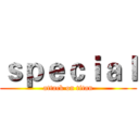 ｓｐｅｃｉａｌ (attack on titan)