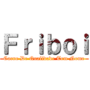Ｆｒｉｂｏｉ (Carne De Qualidade Tem Nome)