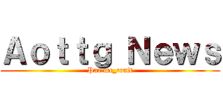 Ａｏｔｔｇ Ｎｅｗｓ (Par mc_craft)