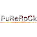 ＰｕＲｅＲｏＣｋ (attack on titan WEB)