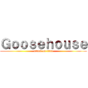 Ｇｏｏｓｅｈｏｕｓｅ (attack on titan)