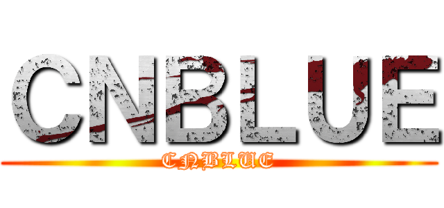 ＣＮＢＬＵＥ (CNBLUE)