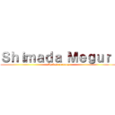 Ｓｈｉｍａｄａ Ｍｅｇｕｒｉ (My best memory)