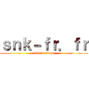 ｓｎｋ－ｆｒ．ｆｒ (100% titans)