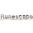 Ｒｕｎｅｓｃａｐｅ (attack on jagex)