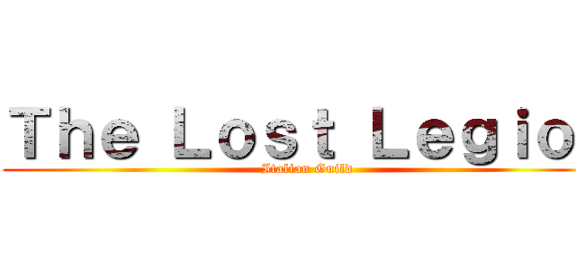 Ｔｈｅ Ｌｏｓｔ Ｌｅｇｉｏｎ (Italian Guild)