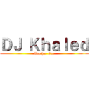 ＤＪ Ｋｈａｌｅｄ (Another One)