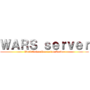 ＷＡＲＳ ｓｅｒｖｅｒ (WorldAnime Recreation Server)