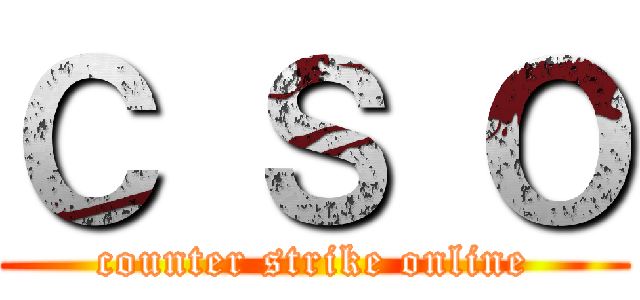Ｃ Ｓ Ｏ (counter strike online)