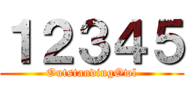 １２３４５ (OutstandingOwl)