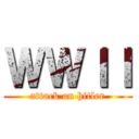 ＷＷＩＩ (attack on hitler)