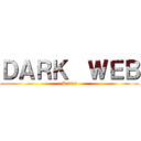 ＤＡＲＫ  ＷＥＢ (Ruins)