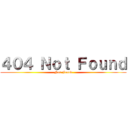 ４０４ Ｎｏｔ Ｆｏｕｎｄ (Not Found)