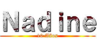 Ｎａｄｉｎｅ (10 Años)