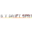 Ｓ Ｔ ＤＲＩＦＴ ＳＰＲＩＴＳ (DRIFT SPRITS)