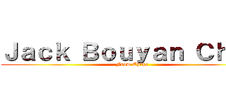 Ｊａｃｋ Ｂｏｕｙａｎ Ｃｈｅｎ (From China)