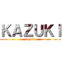 ＫＡＺＵＫＩ (kazuki)