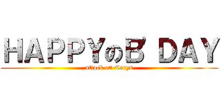 ＨＡＰＰＹのＢ'ＤＡＹ (attack on Carys)