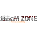 进击のＭ ＺＯＮＥ (welcome to our family)