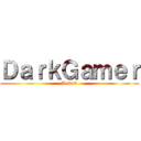 ＤａｒｋＧａｍｅｒ (Arma3)