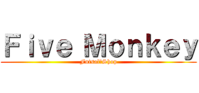 Ｆｉｖｅ Ｍｏｎｋｅｙ (Futsal　Shop)