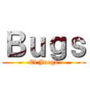 Ｂｕｇｓ (El Juego)