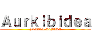 Ａｕｒｋｉｂｉｄｅａ (FISIKA-KIMIKA)